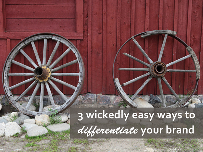 3 wickedly easy ways to differentiate your brand