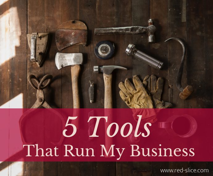 5 Tools That Run My Business