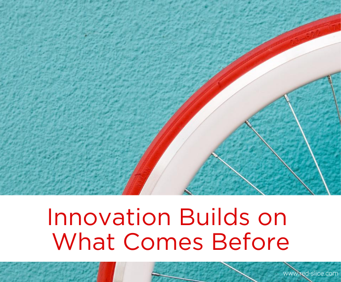 Innovation Builds on What Comes Before